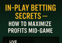 In-Play Betting Secrets — How to Maximize Profits Mid-Game