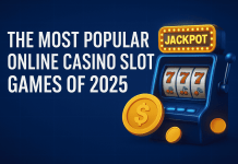 The Most Popular Online Casino Slot Games of 2025